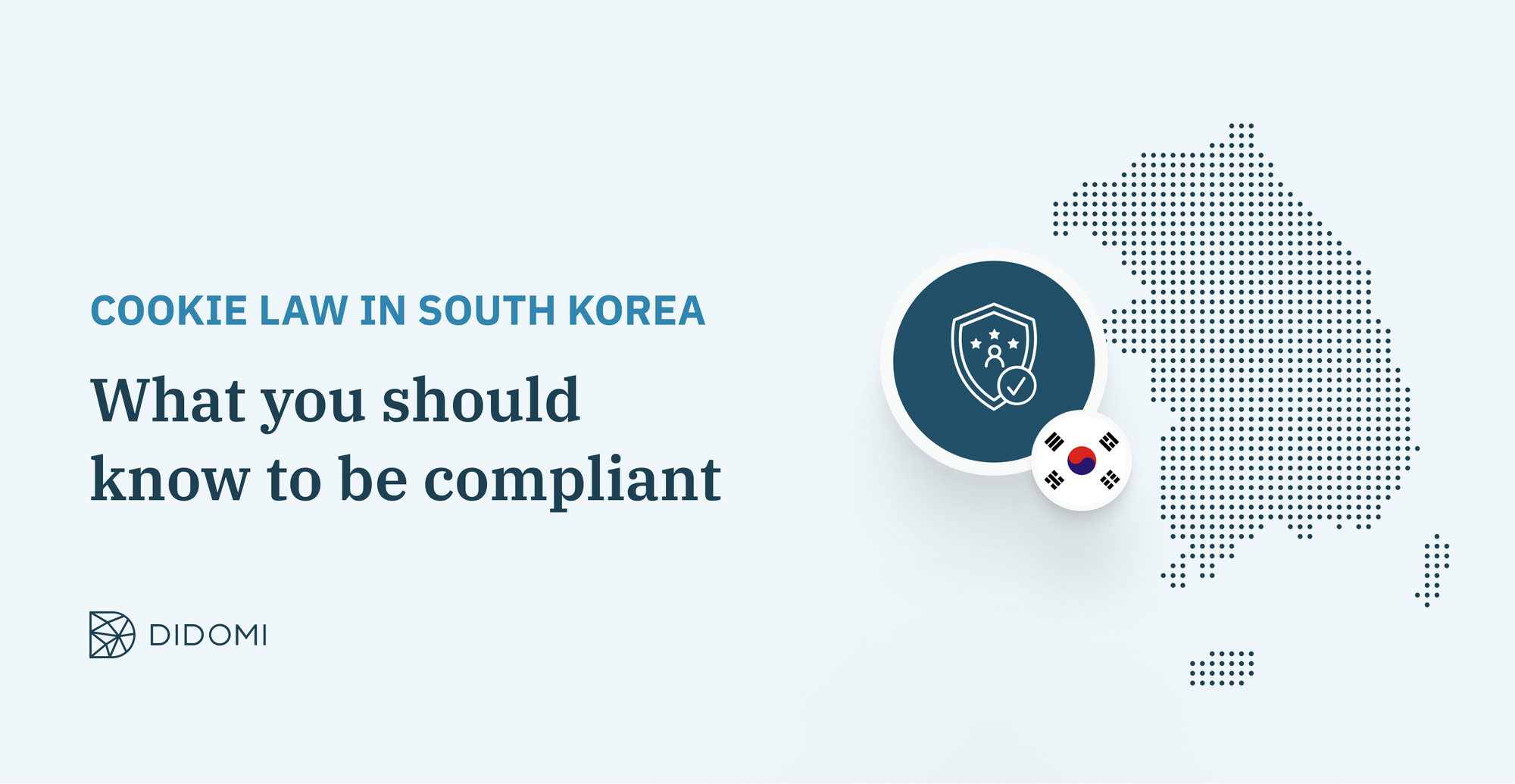South Korea Data Protection Law Pipa Everything You Need To Know Didomi 
